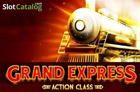 Jogar Grand Express Action Class com Dinheiro Real